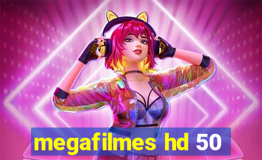 megafilmes hd 50